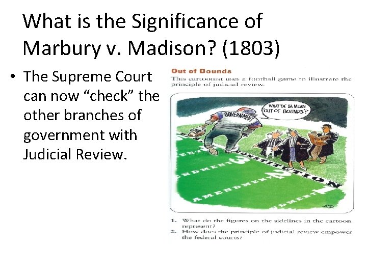 What is the Significance of Marbury v. Madison? (1803) • The Supreme Court can