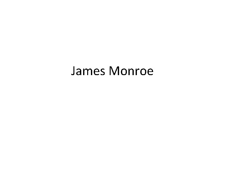 James Monroe 