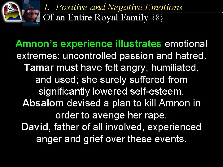 1. Positive and Negative Emotions Of an Entire Royal Family {8} Amnon’s experience illustrates