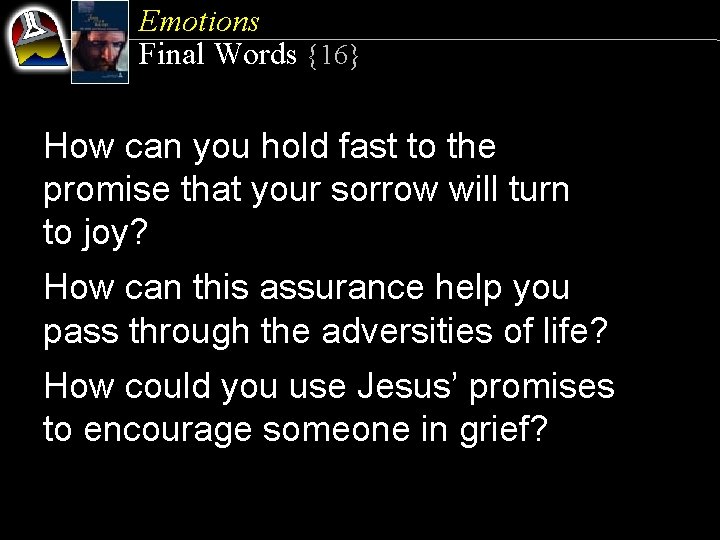 Emotions Final Words {16} How can you hold fast to the promise that your