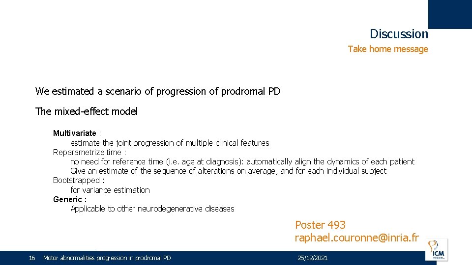 Discussion Take home message We estimated a scenario of progression of prodromal PD The