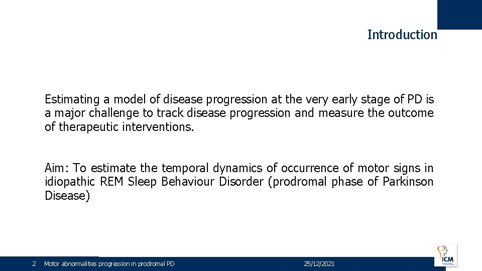 Introduction Estimating a model of disease progression at the very early stage of PD