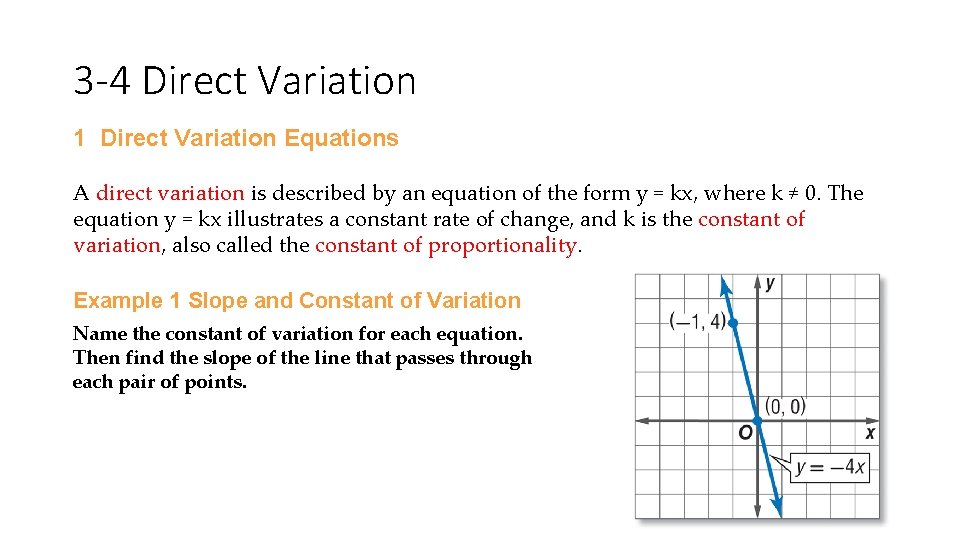 3 -4 Direct Variation 1 Direct Variation Equations A direct variation is described by