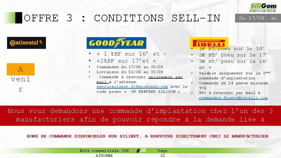 OFFRE 3 : CONDITIONS SELL-IN • + 1 %BF sur 16’ et – •