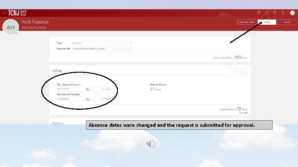 Absence dates were changed and the request is submitted for approval. 