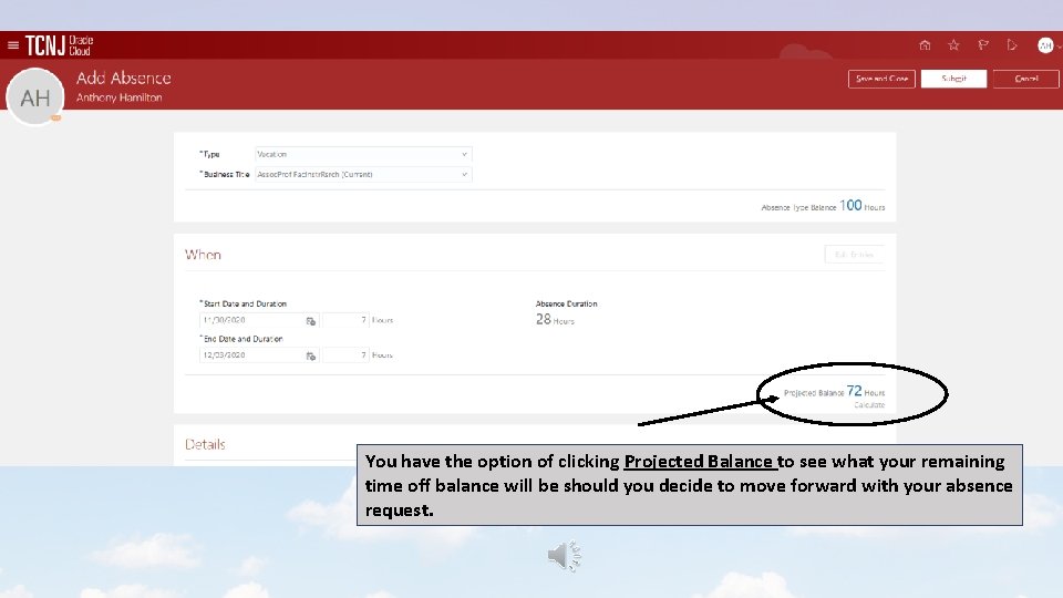 You have the option of clicking Projected Balance to see what your remaining time