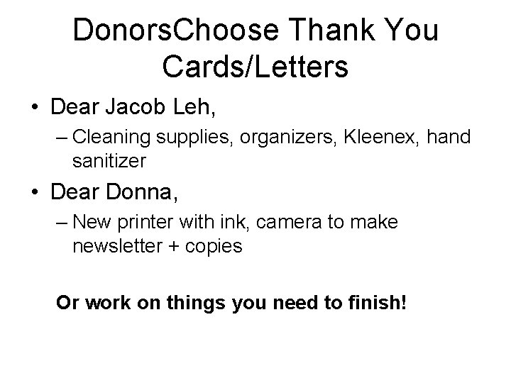 Donors. Choose Thank You Cards/Letters • Dear Jacob Leh, – Cleaning supplies, organizers, Kleenex,