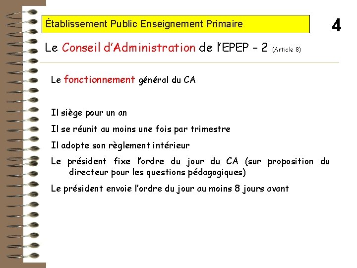4 Établissement Public Enseignement Primaire Le Conseil d’Administration de l’EPEP – 2 (Article 8)