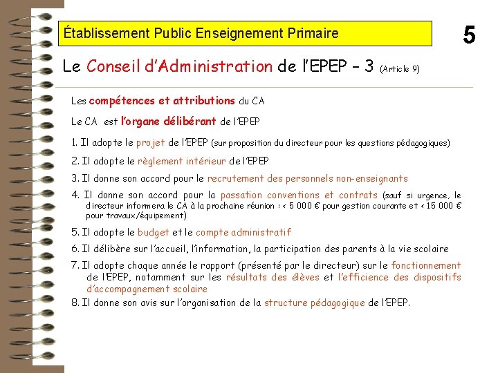 5 Établissement Public Enseignement Primaire Le Conseil d’Administration de l’EPEP – 3 (Article 9)