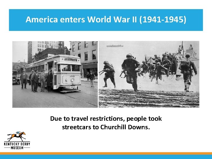 America enters World War II (1941 -1945) • Potatoes Due togrown travel in restrictions,