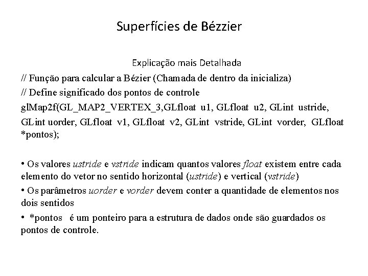 Superfícies de Bézzier Explicação mais Detalhada // Função para calcular a Bézier (Chamada de