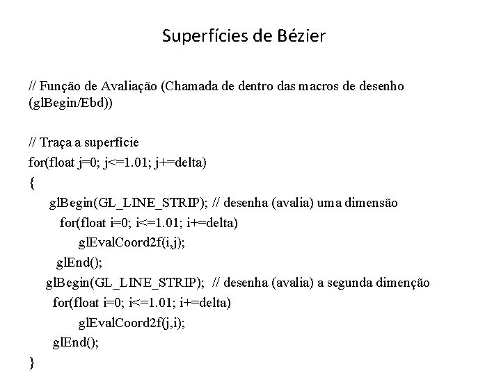 Superfícies de Bézier // Função de Avaliação (Chamada de dentro das macros de desenho