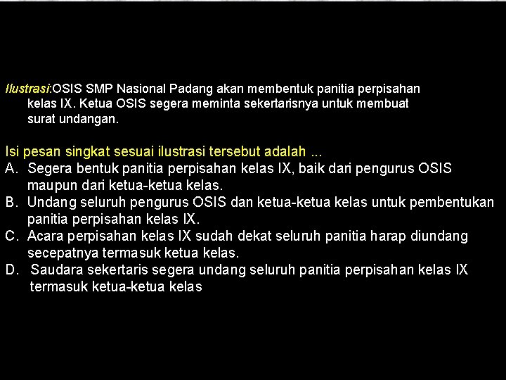 Ilustrasi: OSIS SMP Nasional Padang akan membentuk panitia perpisahan kelas IX. Ketua OSIS segera