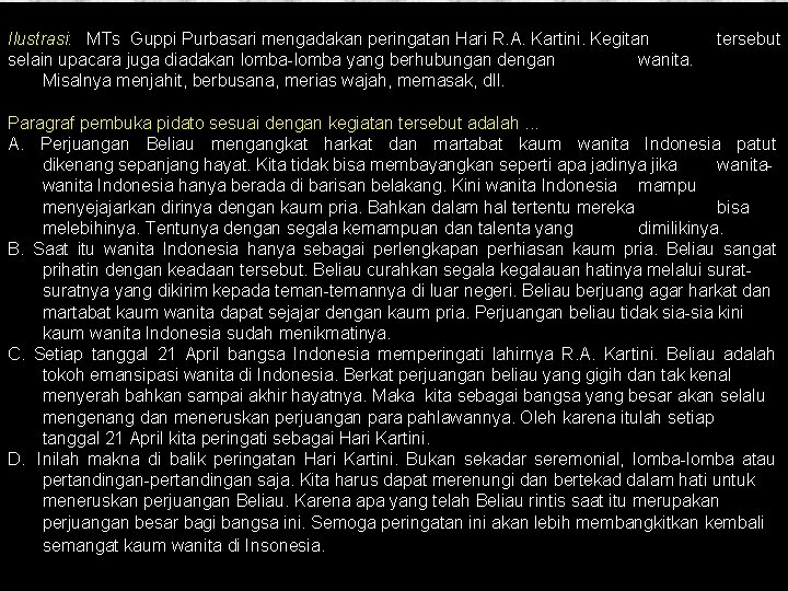 Ilustrasi: MTs Guppi Purbasari mengadakan peringatan Hari R. A. Kartini. Kegitan selain upacara juga