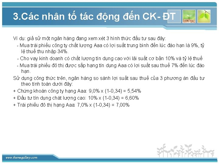3. Các nhân tố tác động đến CK- ĐT Ví dụ: giả sử một