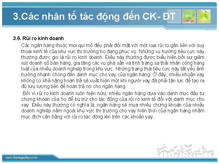 3. Các nhân tố tác động đến CK- ĐT 3. 6. Rủi ro kinh