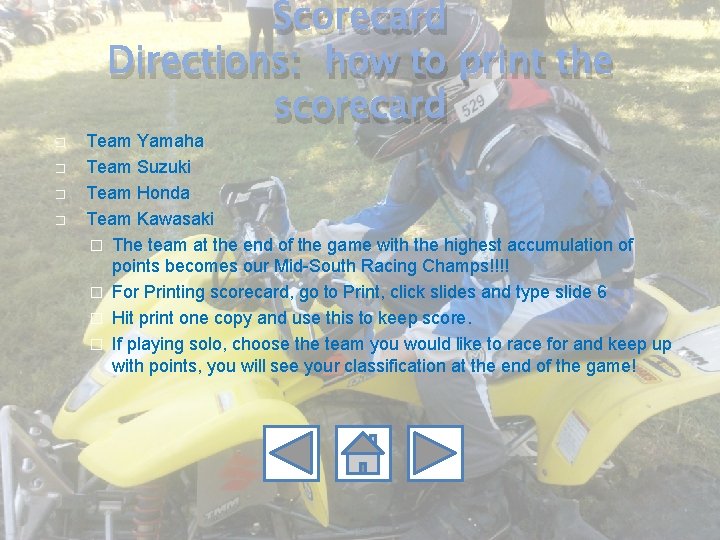 � � Scorecard Directions: how to print the scorecard Team Yamaha Team Suzuki Team