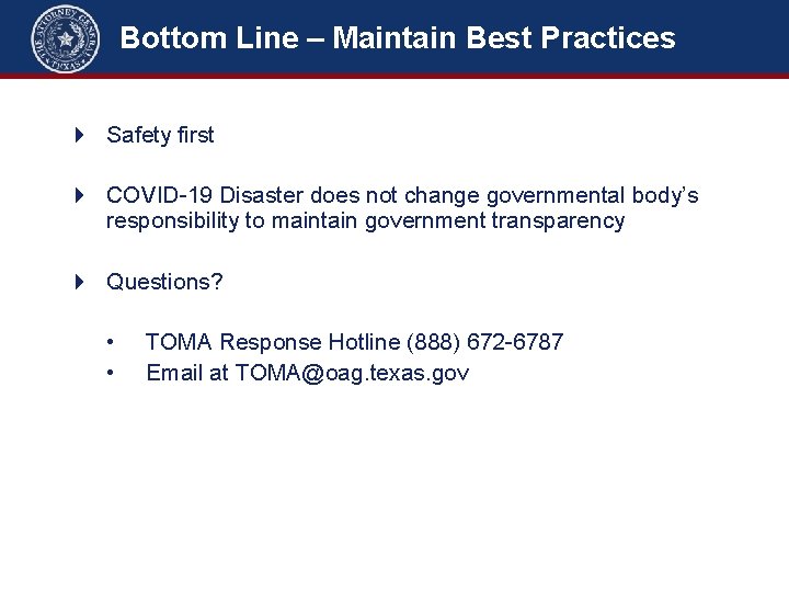 Bottom Line – Maintain Best Practices 4 Safety first 4 COVID-19 Disaster does not