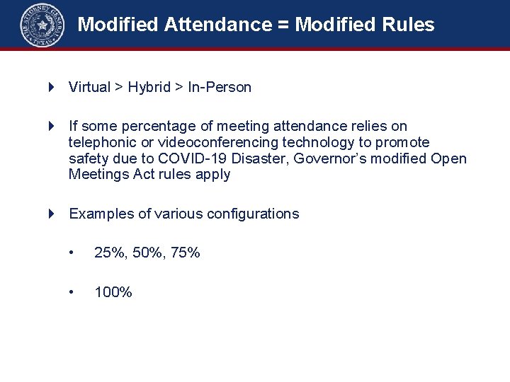 Modified Attendance = Modified Rules 4 Virtual > Hybrid > In-Person 4 If some