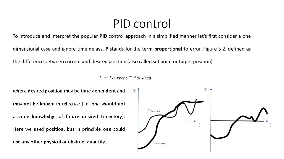 PID control where desired position may be time dependent and may not be known