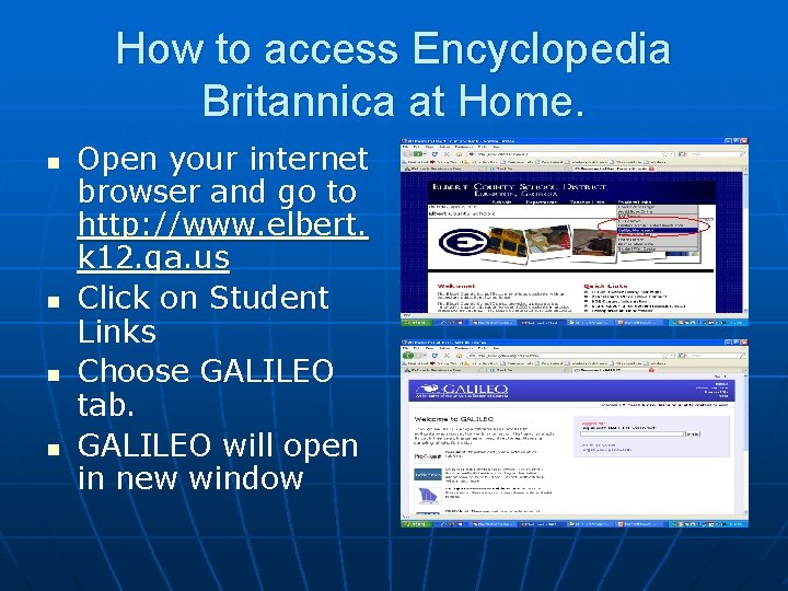 How to access Encyclopedia Britannica at Home. n n Open your internet browser and