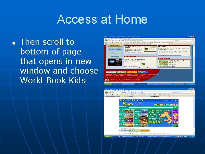 Access at Home n Then scroll to bottom of page that opens in new