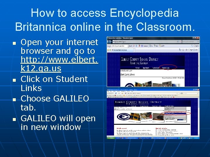 How to access Encyclopedia Britannica online in the Classroom. n n Open your internet