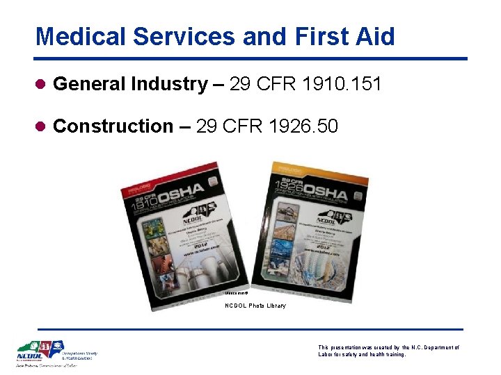 Medical Services and First Aid l General Industry – 29 CFR 1910. 151 l