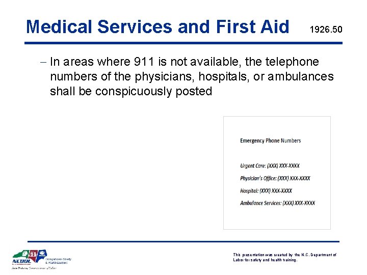 Medical Services and First Aid 1926. 50 - In areas where 911 is not