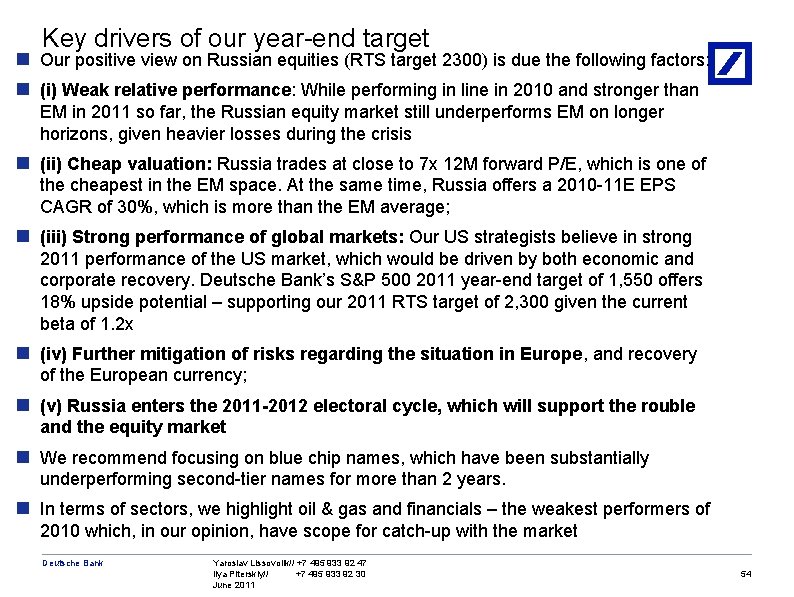 Key drivers of our year-end target n Our positive view on Russian equities (RTS
