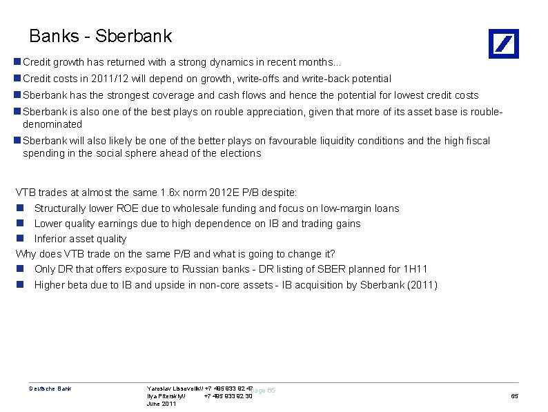 Banks - Sberbank n Credit growth has returned with a strong dynamics in recent