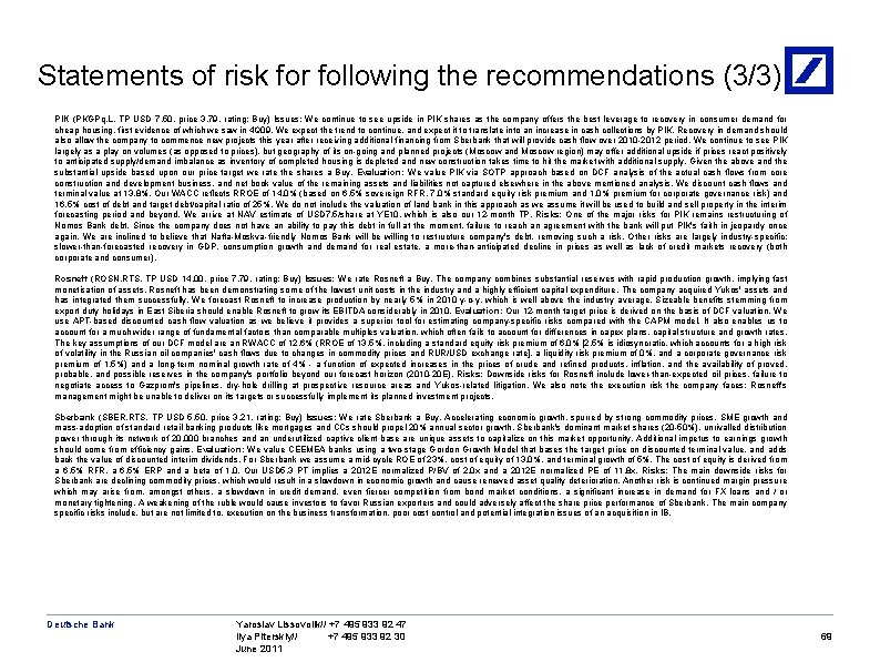 Statements of risk for following the recommendations (3/3) PIK (PKGPq. L, TP USD 7.