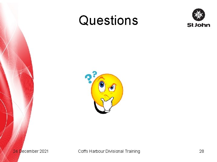 Questions 24 December 2021 Coffs Harbour Divisional Training 28 