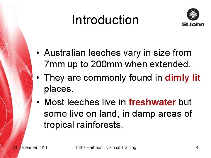 Introduction • Australian leeches vary in size from 7 mm up to 200 mm