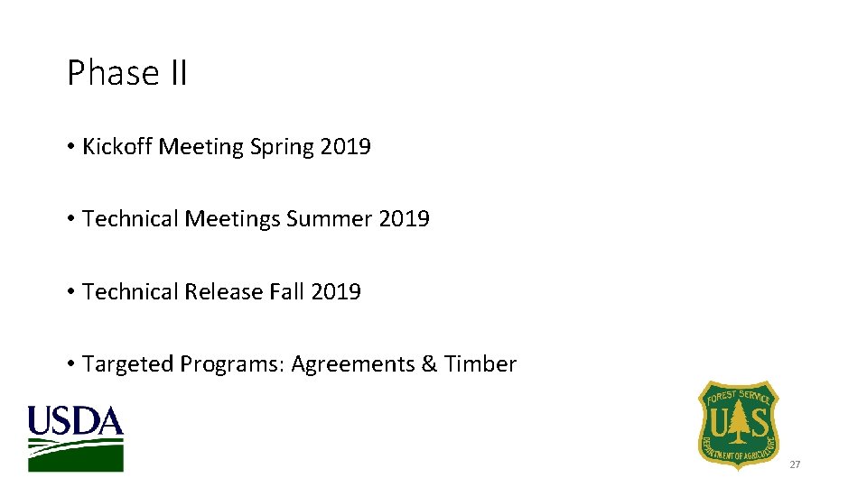 Phase II • Kickoff Meeting Spring 2019 • Technical Meetings Summer 2019 • Technical