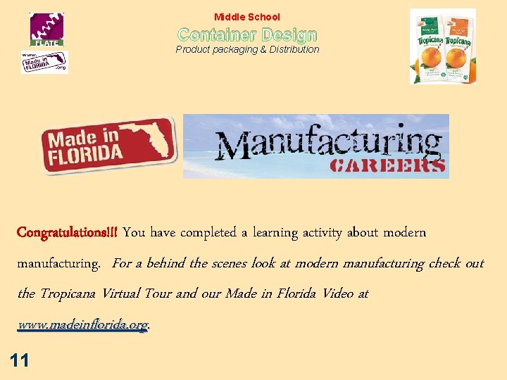 Middle School Container Design Product packaging & Distribution Congratulations!!! You have completed a learning