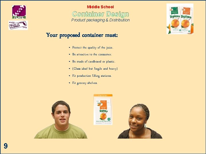 Middle School Container Design Product packaging & Distribution Your proposed container must: • Protect