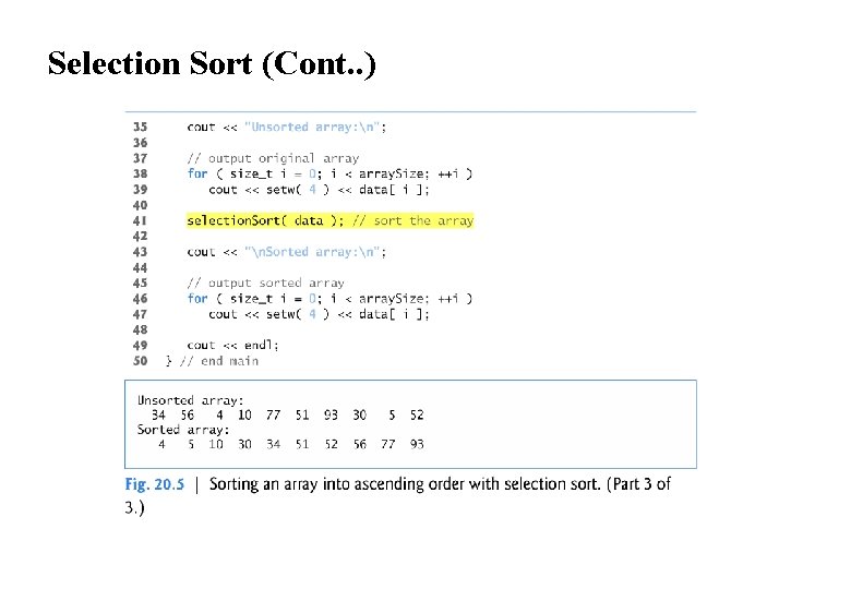 Selection Sort (Cont. . ) 