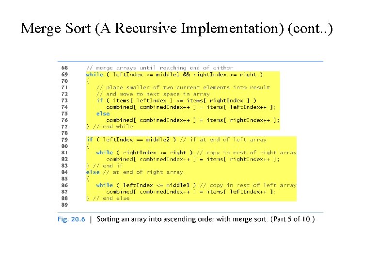 Merge Sort (A Recursive Implementation) (cont. . ) 