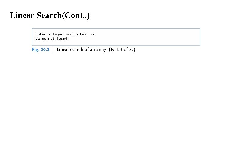 Linear Search(Cont. . ) 