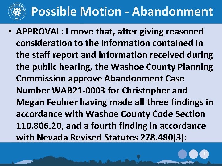 Possible Motion - Abandonment § APPROVAL: I move that, after giving reasoned consideration to