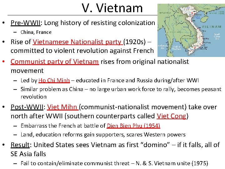 V. Vietnam • Pre-WWII: Long history of resisting colonization – China, France • Rise