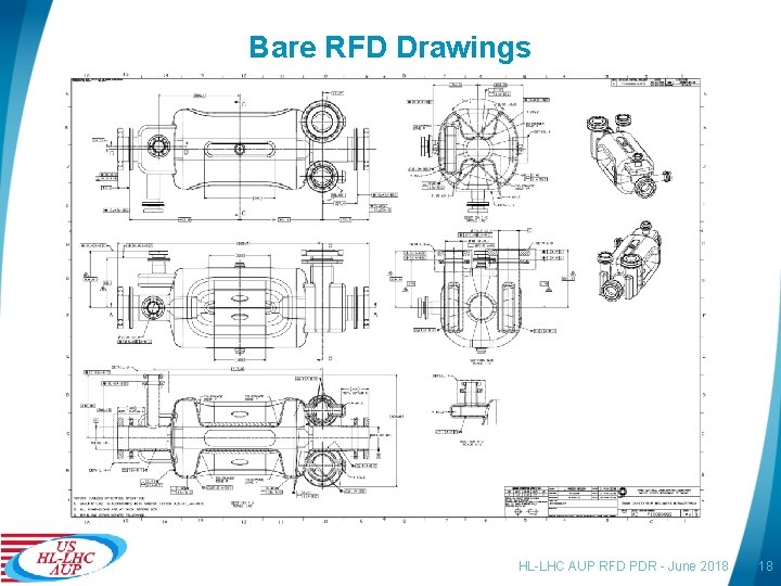 Bare RFD Drawings HL-LHC AUP RFD PDR - June 2018 18 