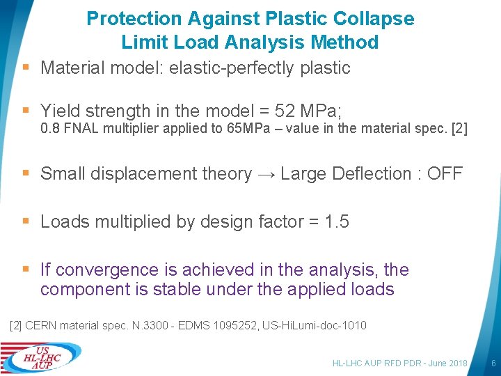 Protection Against Plastic Collapse Limit Load Analysis Method § Material model: elastic-perfectly plastic §