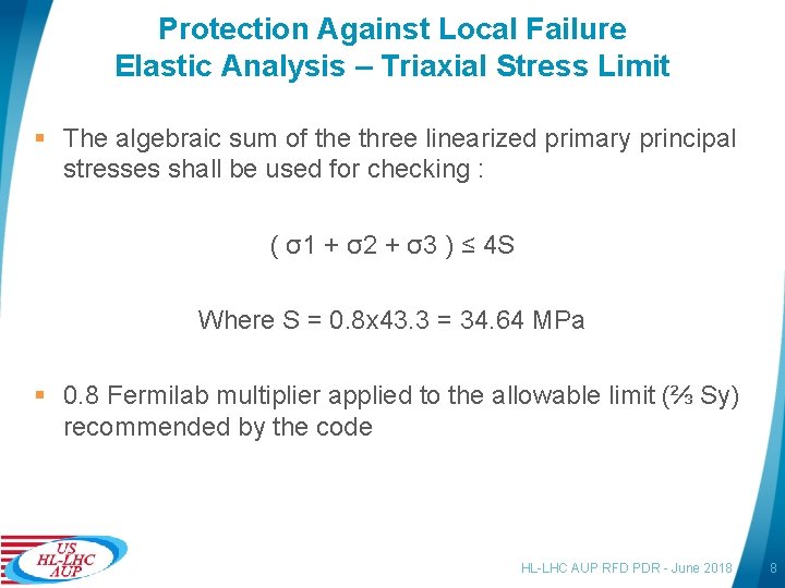 Protection Against Local Failure Elastic Analysis – Triaxial Stress Limit § The algebraic sum