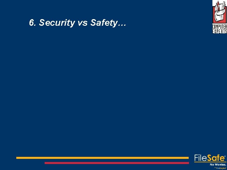 6. Security vs Safety… 