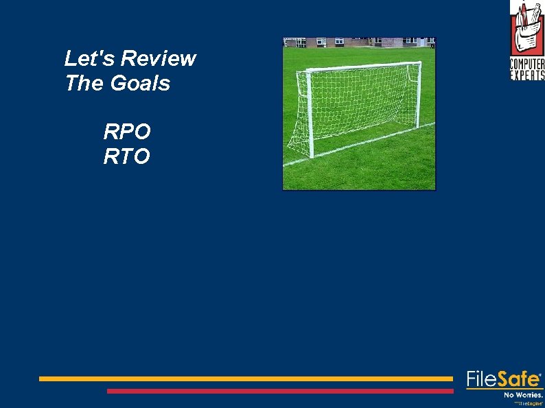 Let's Review The Goals RPO RTO 
