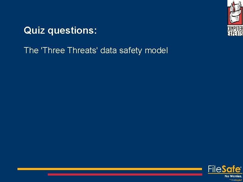 Quiz questions: The 'Three Threats' data safety model 