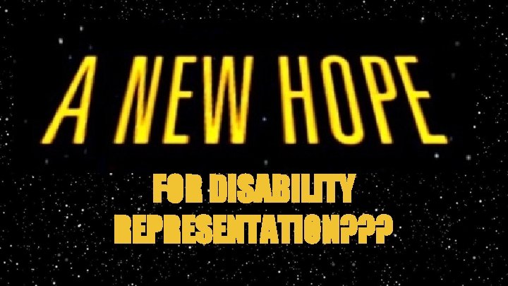 FOR DISABILITY REPRESENTATION? ? ? 