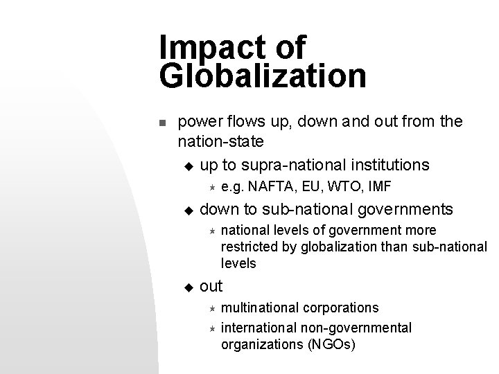 Impact of Globalization n power flows up, down and out from the nation-state u